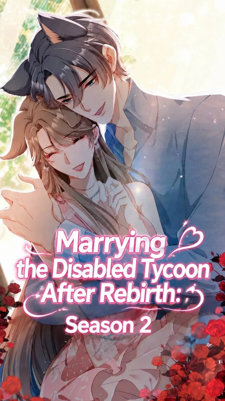 Marrying the Disabled Tycoon After Rebirth: Season 2