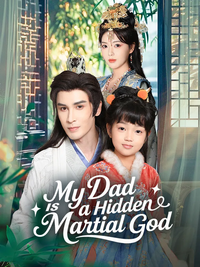 My Dad Is a Hidden Martial God