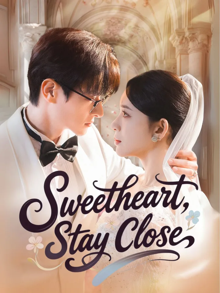 Sweetheart, Stay Close
