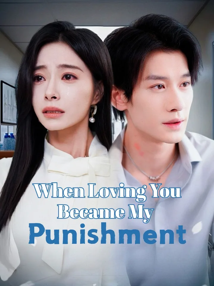 When Loving You Became My Punishment