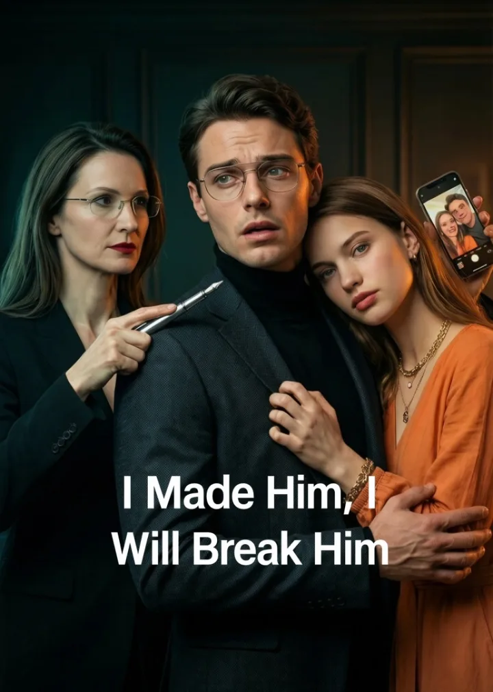 I Made Him, I Will Break Him